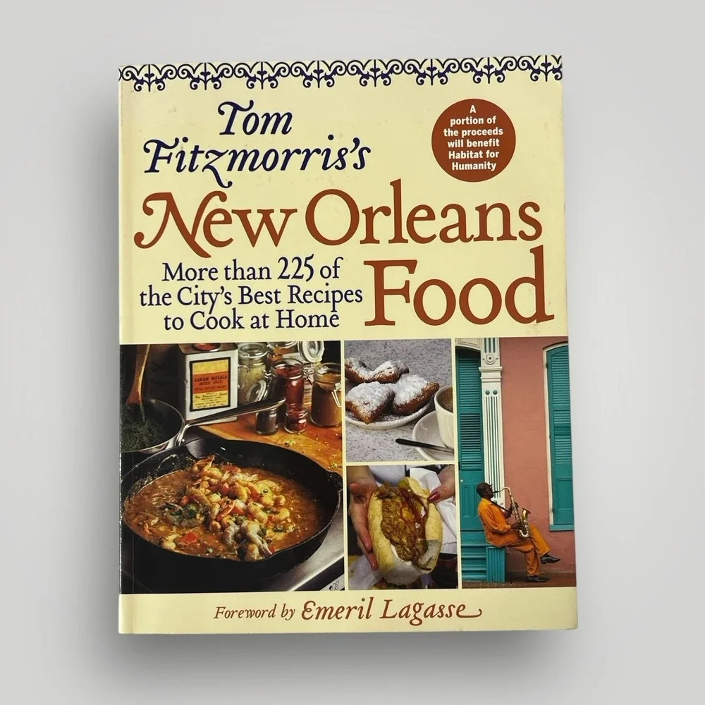 Tom‎ Fitzmorris's New Orleans Food: More than 225 of the City's Best Recipes ...